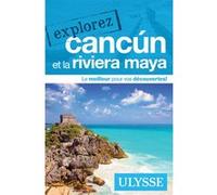 Collectif Ulysse – Explorez Cancùn et la Riviera Maya