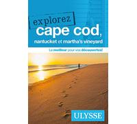Annie Gilbert – Explorez Cape Cod, Nantucket et Martha's Vineyard – Ulysse