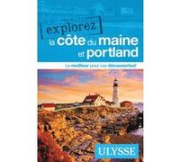 Collectif Ulysse – Explorez la côte du Maine et Portland – Ulysse Guide de voyage – broché