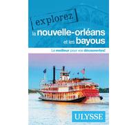 Explorez La Nouvelle-Orléans et les bayous - Collectif Ulysse - Ulysse Guide De Voyage - broché - Guide