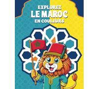 Explorez le Maroc en Couleurs: Livre de Coloriage pour Enfants