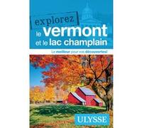 Explorez le Vermont et le Lac Champlain Collectif (Auteur)