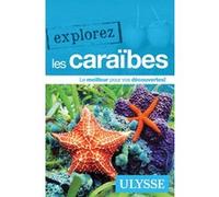 Collectif Ulysse – Explorez les Caraïbes – Ulysse Guide de voyage – Broché