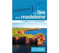Collectif – Explorez les Îles de la Madeleine – Guide de voyage – Broché