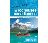 Explorez les Rocheuses canadiennes