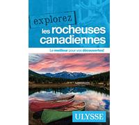 Explorez les Rocheuses canadiennes