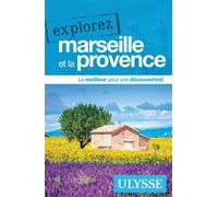 Explorez Marseille et la Provence - Collectif Ulysse - Ulysse Guide De Voyage - broché - Guide