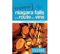 Explorez Niagara Falls et la route des vins