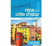 Sarah Meublat & Aurélie Resch – Explorez Nice et la Côte d'Azur – Ulysse