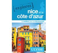 Explorez Nice et la Côte d'Azur - Sarah Meublat - Ulysse Guide De Voyage - broché - Guide
