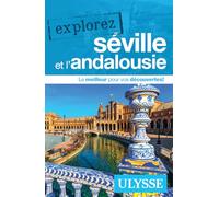 Explorez Séville et l'Andalousie