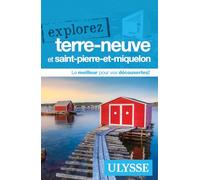 Explorez Terre-Neuve et Saint-Pierre-et-Miquelon