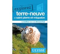 Explorez Terre-Neuve et Saint-Pierre-et-Miquelon