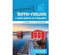 Explorez Terre-Neuve et Saint-Pierre-et-Miquelon