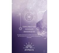 Explorez vos annales akashiques Carnet de Connexion et d’Introspection: Carnet d’accompagnement, Hypnose, Rituel de connexion et Journal d’introspection spirituelle