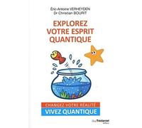 Explorez votre esprit quantique