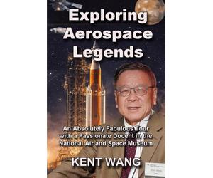 Exploring Aerospace Legends: An Absolutely Fabulous Tour with a Passionate Docent in the National Air and Space Museum.