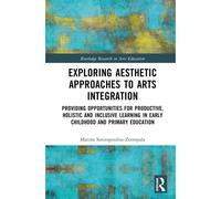 Exploring Aesthetic Approaches To Arts Integration