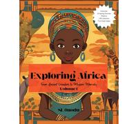 Exploring Africa: From Ancient Wonders to Modern Marvels
