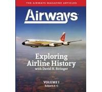 Exploring Airline History With David H. Stringer, Volume One
