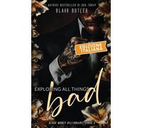 Exploring All Things Bad, Edizione italiana: Una storia d'amore sulla mafia miliardaria, serie completa di 6 libri
