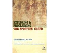 Exploring and Proclaiming the Apostles Creed Richard A. Burridge, Roger Van Harn (Auteur)