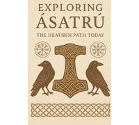 Exploring Ásatrú: The Heathen Path Today