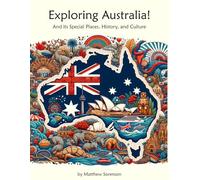 Exploring Australia Workbook For Curious Kids: A Fun, Interactive Guide to Australia's Special Places, Culture, and History!