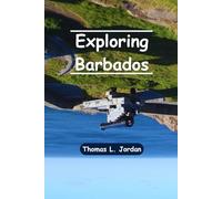 Exploring Barbados: A Traveler's Handbook to Experiencing Pristine Beaches, Historic Bridgetown, World-Class Rum Distilleries, and the Vibrant Rhythms of Bajan Culture