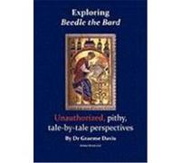 Exploring Beedle the Bard: Unauthorized, Pithy, Tale-By-Tale Perspectives Davis, Graeme (Auteur)