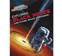 Exploring Black Holes and Other Space Mysteries by Tom Jackson Tom Jackson (Auteur)