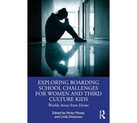 Exploring Boarding School Challenges For Women And Third Culture Kids