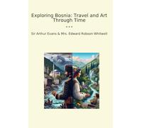 Exploring Bosnia: Travel and Art Through Time
