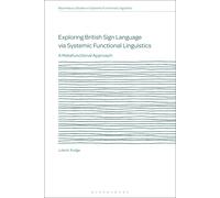 Exploring British Sign Language Via Systemic Functional Linguistics: A Metafunctional Approach