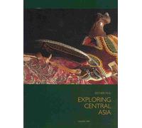 Exploring Central Asia: From the Steppes to the High Pamirs 1896-1899