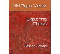 Exploring Chess: Passed Pawns