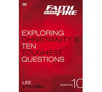 Exploring Christianity's Ten Toughest Questions: 10 Sessions