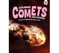 Exploring Comets and Asteroids: A journey to lightning-fast space rocks!