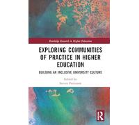 Exploring Communities of Practice in Higher Education: Building an Inclusive University Culture