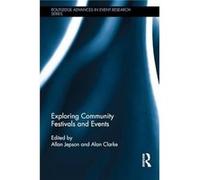 Exploring Community Festivals and Events - Taylor amp Francis Ltd - Taylor amp Francis Ltd - Livre en Anglais - Hardback Taylor amp Francis LtdTaylor amp Francis Ltd (Auteur)