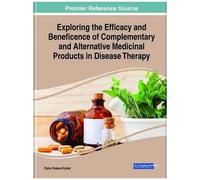 Exploring Complementary And Alternative Medicinal Products In Disease Therapy
