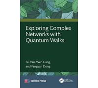 Exploring Complex Networks with Quantum Walks - Fei Yan - CRC Press - ebook (ePub) - Livre