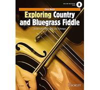 Exploring Country and Bluegrass Fiddle Violin with Online Material: Violin with Online Material
