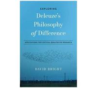 Exploring Deleuze's Philosophy Of Difference