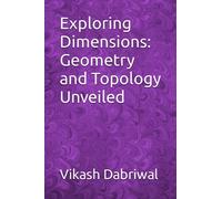 Exploring Dimensions: Geometry and Topology Unveiled