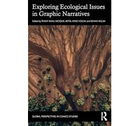 Exploring Ecological Issues in Graphic Narratives