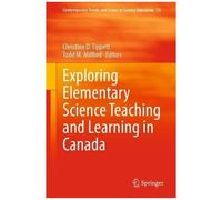 Exploring Elementary Science Teaching And Learning In Canada