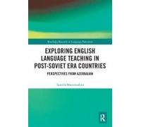 Exploring English Language Teaching In Post-Soviet Era Countries