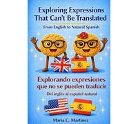 Exploring Expressions That Can’t Be Translated: From English to Natural Spanish
