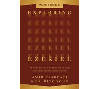Exploring Ezekiel Workbook The Next Big War, Earth's Final Days, and Your Eternal Destination - Amir Tsarfati - Harvest Prophecy - ebook (ePub) - Livre